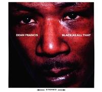 Francis,Dean - Black Is All That