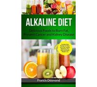 Francis Desmond Alkaline Diet (Tascabile) Alkaline Recipes