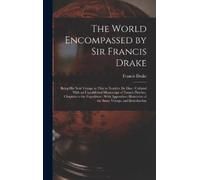 Francis Drake The World Encompassed by Sir Francis Drake (Copertina rigida)