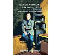 Francis Dumaurier Giorgio Gomelsky 'For Your Love' (Tascabile)