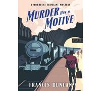 Francis Duncan Murder Has a Motive (Tascabile) Mordecai Tremaine Mystery
