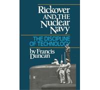 Francis Duncan Rickover and the Nuclear Navy (Tascabile)