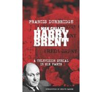Francis Durbrid A Man Called Harry Brent (Scripts of the 6 part tele (Tascabile)