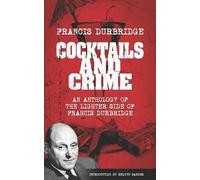 Francis Durbrid Cocktails and Crime (An Anthology of the Lighter Sid (Tascabile)