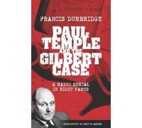 Francis Durbrid Paul Temple and the Gilbert Case (Scripts of the eig (Tascabile)