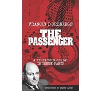 Francis Durbrid The Passenger (Scripts of the three-part television (Tascabile)