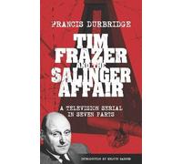 Francis Durbrid Tim Frazer and the Salinger Affair (Scripts of the s (Tascabile)