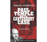 Francis Durbridg Paul Temple and the Canterbury Case - a film scrip (Tascabile)
