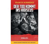 Francis Durbridge Der Tod kommt ins Hibiscus (Tascabile)