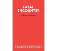 Francis Durbridge Fatal Encounter (Tascabile) French's Acting Edition S.