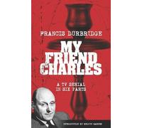 Francis Durbridge My Friend Charles (Scripts of the tv serial) (Tascabile)