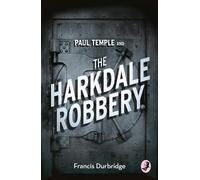 Francis Durbridge Paul Temple and the Harkdale Robbery (Tascabile)