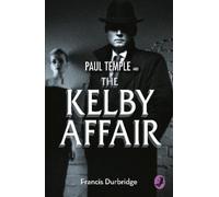 Francis Durbridge Paul Temple and the Kelby Affair (Tascabile)