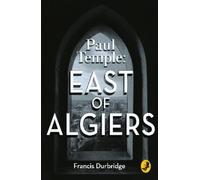 Francis Durbridge Paul Temple: East of Algiers (Tascabile) Paul Temple Mystery