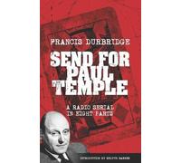 Francis Durbridge Send For Paul Temple (Scripts of the radio serial) (Tascabile)