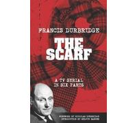 Francis Durbridge The Scarf (Scripts of the tv serial) (Tascabile)