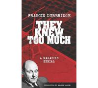 Francis Durbridge They Knew Too Much - A Magazine Serial (Tascabile)