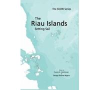 Francis E. Hutchinson The Riau Islands (Tascabile) SIJORI Series