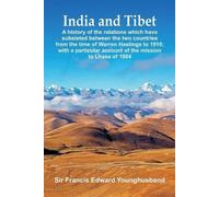 Francis Edward India and Tibet: A history of the relations which ha (Tascabile)