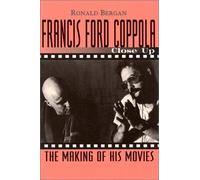 Francis Ford Coppola: Close Up the Making of His Movies