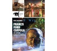 Francis Ford Coppola. Un sogno lungo il cinema