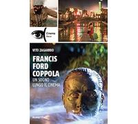 Francis Ford Coppola. Un sogno lungo il cinema [Paperback] [Jun 04, 2020] Zagarr