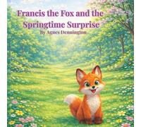 Francis Fox and the Springtime Surprise