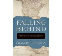 Francis Fukuyama Falling Behind (Tascabile)