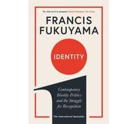Francis Fukuyama Identity (Tascabile)