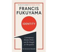 Francis Fukuyama Identity (Tascabile)