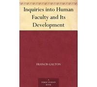 Francis Galton Inquiries into Human Faculty and its Development (Tascabile)