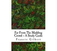 Francis Gilbert Far From The Madding Crowd A Study Guide (Tascabile)