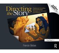 Francis Glebas Directing the Story (Tascabile)