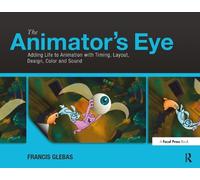Francis Glebas The Animator's Eye (Tascabile)