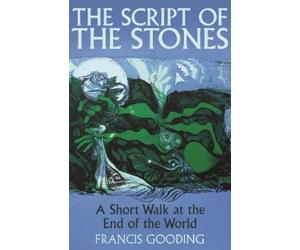 Francis Gooding The Script of the Stones (Copertina rigida)