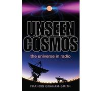 Francis Graham-Smith Unseen Cosmos (Copertina rigida)