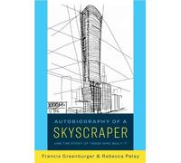 Francis Greenburger Rebecca Pale Autobiography of a Skyscrape (Copertina rigida)