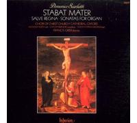Francis Grier - Scarlatti (D): Stabat mater, Salve regina & Sonatas for organ