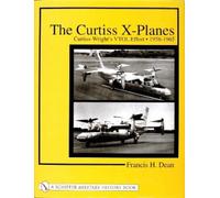 Francis H. Dean The Curtiss X-Planes (Copertina rigida)