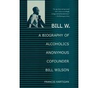 Francis Hartigan Hartigan Francis Bill W. (Tascabile)