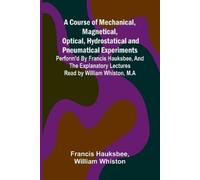 Francis Hauksbee William Whiston The First Man (Edition1) (Tascabile)