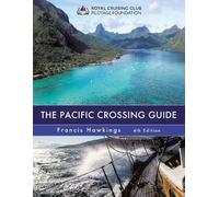 Francis Hawkings The Pacific Crossing Guide 4th edition (Copertina rigida)
