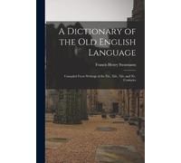 Francis Henry Stratmann A Dictionary of the Old English Language (Tascabile)
