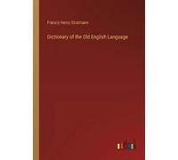Francis Henry Stratmann Dictionary of the Old English Language (Tascabile)