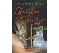 Francis Hobart Herrick Audubon the Naturalist (Copertina rigida)