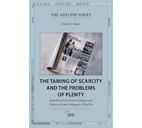 Francis J. Gavin The Taming of Scarcity and the Problems of Plenty (Tascabile)