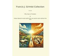 Francis J. Grimké Collection