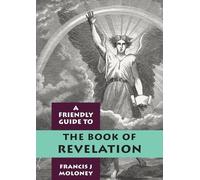 Francis J Moloney Friendly Guide to Revelation (Tascabile) Friendly Guides