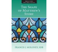 Francis J. Moloney Francis J Maloney The Shape of Matthew's Story (Tascabile)