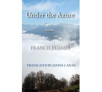 Francis Jammes Under the Azure (Copertina rigida)